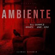 Ellsaam5 3 Mi Ambiente En El Barrio Feat Xavi