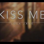 Kiss Me Lola Jane Bachata Lyrics