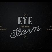 Eye Of The Storm Feat Gabe Real Ryan Stevenson