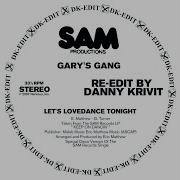 Gary 39 S Gang Let 39 S Lovedance Tonight Danny Krivit Re Edit Original Disco Version