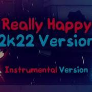 Fnf Really Happy 2K22 Instrumental