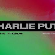 Done For Me Feat Kehlani James Hype Remix Charlie Puth