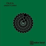 F3Lix A Green Flower Radio Edit