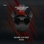 Cold Mind Alex Yikker Watching