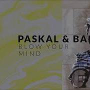 Pascal Banza Blow Your Minde