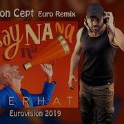 Say Na Na Na Kon Cept Euro Remix Serhat