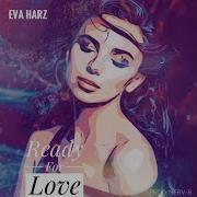 Eva Harz Ready For Love