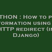 Python How To Pass Information Using An Http Redirect In Django Hey Delphi