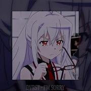 Dvrst I M Sorry Slowed Reverb