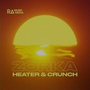 Heater Crunch Zorka