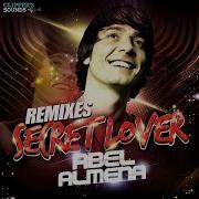 Abel Almena Secret Lover Robbie Moroder Abel Almena Extended Remix