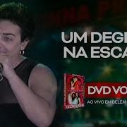 Calcinha Preta Um Degrau Na Escada Aovivoembelémdopará Dvd Vol 2 Calcinha Preta