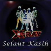 Selaut Kasih X Ray