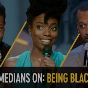 I Had To Turn My Blackness Up Comedians On Being Black Comedy Central Stand Up