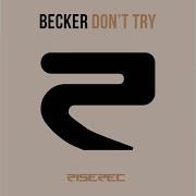 Don T Try Alex Gaudino Remix Radio Edit Becker