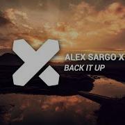 Alex Sargo Moradzo Back It Up