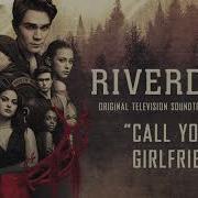 Riverdale Call Your Girlfriend