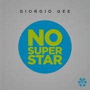 Giorgio Gee No Superstar Extended Mix