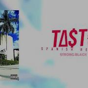 Strong Black Taste Spanish Remix