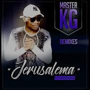 Jerusalema Feat Nomcebo Zikode Hugel Remix Master Kg