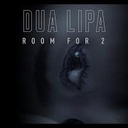 Room For 2 Dua Lipa