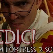 Medic The Musical A Tf2 Song By Random Encounters