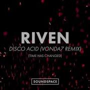 Riven Disco Acid Vonda7 Remix