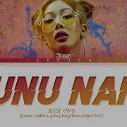Jessi 제시 Nunu Nana 눈누난나 Lyrics Color Coded Lyrics Eng Rom Han 가사 Jaeguchi