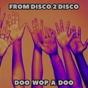 Doo Wop A Dog From Disco 2 Disco