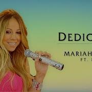 Dedicated Mariah Carey