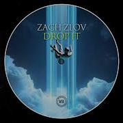 Zach Zlov Drop It Extended Mix