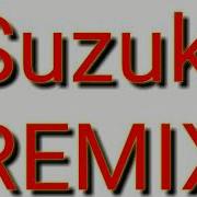 Suzuki Remix Budots Janmark Dc