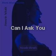 Can I Ask You Mzade Remix Hussein Arbabi