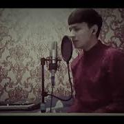 Чаки Чаки Борони Cover By Akmal Xolxodjayev