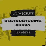 Javascript Nuggets Destructuring Array Coding Addict