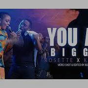 You Are Bigger Rosette Feat Kings Mm Live On Stage Blue Ice Media