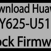 Huawei Y625 U51 Flashing Firmware Stock Rom Download Y625