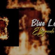 Elgrandetoto Blue Love Lyrics Video Adnane Faik