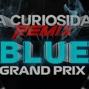 Myke Towers La Curiosidad Blue Grand Prix Remix