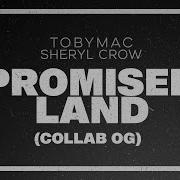 Tobymac Promised Land Collab Og