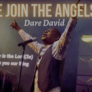 We Join The Angels Dare David Video Official Dare David