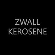 Zwall Kerosene