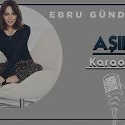 Ebru Gündeş Âşık Karaoke Türkçe