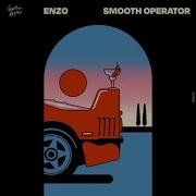 Out Now Enzo Smooth Operator