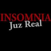 Insomnia Juzza