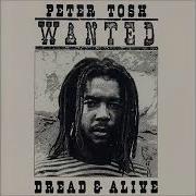 Peter Tosh Wanted Dread And Alive 1981 Álbum Completo Jablespanol