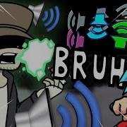 Bruves Nerves Bruh Sound Effect 2 Friday Night Funkin Vs Garcello