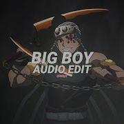 Big Boy I Need A Bid Boy Give Me A Big Boy Audio Adit Quitezy