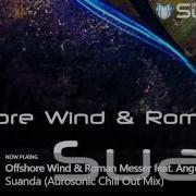 Suanda Aurosonic Radio Mix Feat Ange Offshore Wind Roman Messer