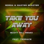 Take You Away Scott Rill Remix